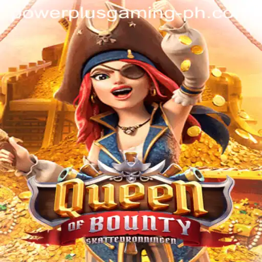 Discover the Thrilling Adventure of QueenofBounty with Powerplus Gaming