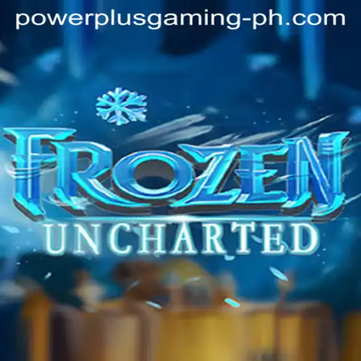 Discovering the Thrills of FrozenUncharted: A PowerPlus Gaming Adventure