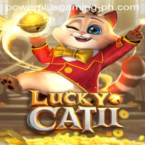 Discovering the Exciting World of LuckyCatII Through PowerPlus Gaming